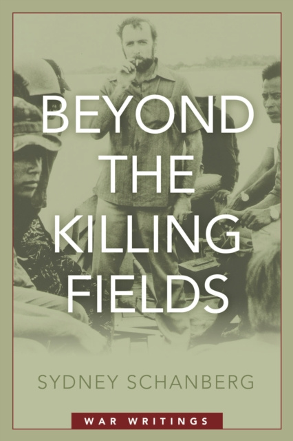 E-knjiga Beyond the Killing Fields Schanberg Sydney Schanberg