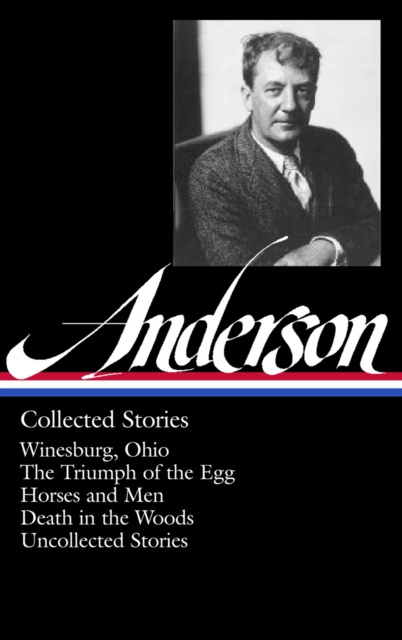 E-kniha Sherwood Anderson: Collected Stories (LOA #235) Sherwood Anderson