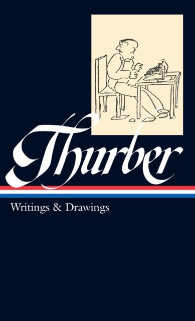 E-Book James Thurber: Writings & Drawings (LOA #90) James Thurber