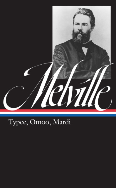 E-book Herman Melville: Typee, Omoo, Mardi (LOA #1) Herman Melville