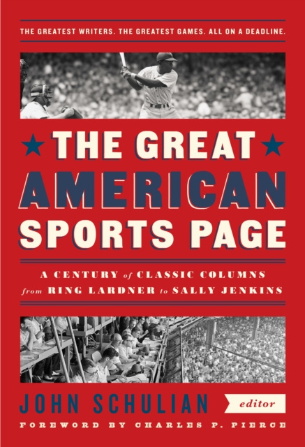 E-kniha Great American Sports Page: A Century of Classic Columns from Ring Lardner  to Sally Jenkins John Schulian