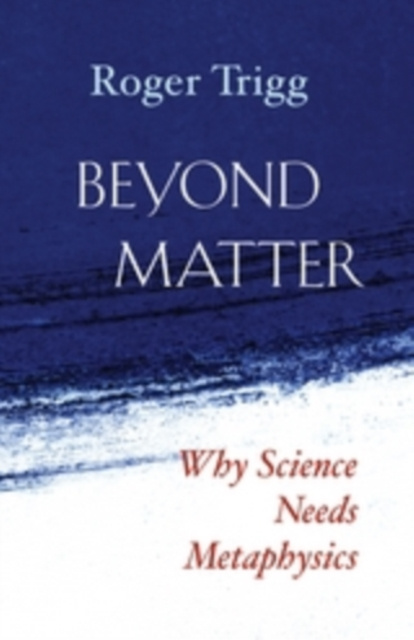 E-knjiga Beyond Matter Trigg Roger Trigg