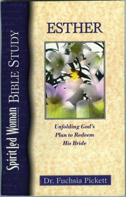 E-kniha Esther: Unfolding God's Plan to Redeem His Bride Fuchsia Pickett