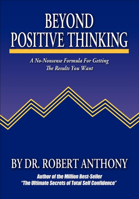 E-knjiga Beyond Positive Thinking Robert Anthony
