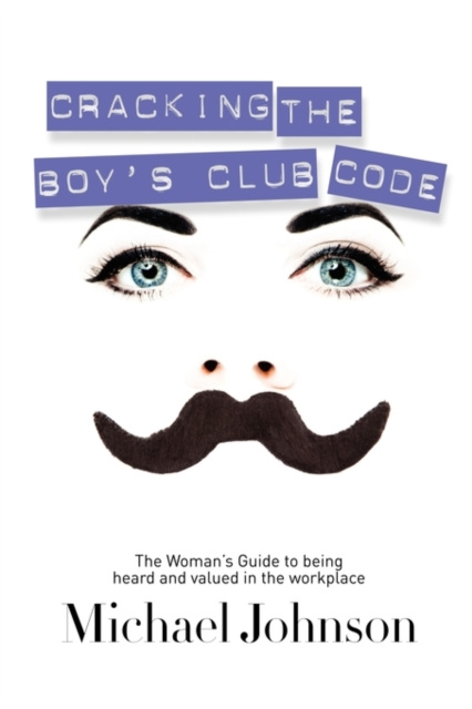 E-knjiga Cracking the Boy's Club Code Michael Johnson