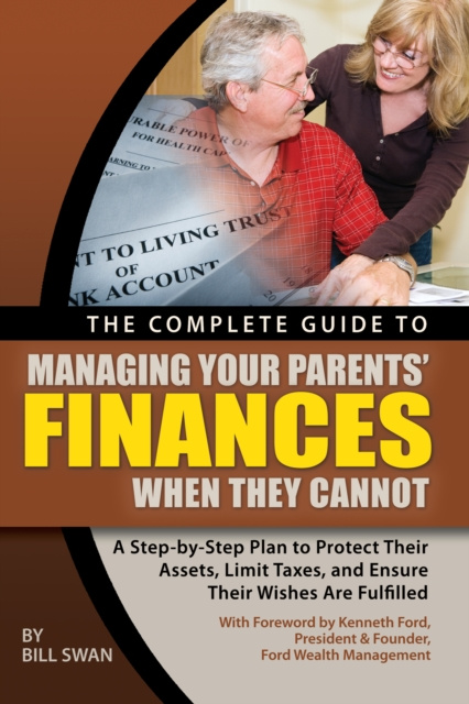 E-book Complete Guide to Managing Your Parents' Finances When They Cannot Bill Swan
