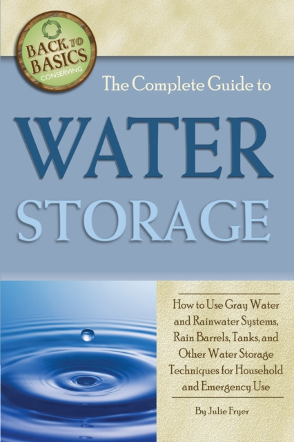 Libro electrónico Complete Guide to Water Storage Julie Fryer