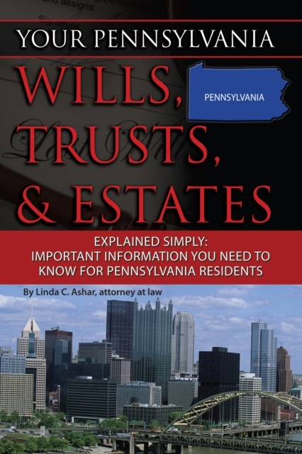 E-kniha Your Pennsylvania Wills, Trusts, & Estates Explained Simply Linda Ashar