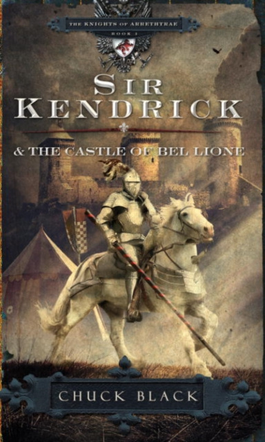 E-kniha Sir Kendrick and the Castle of Bel Lione Chuck Black