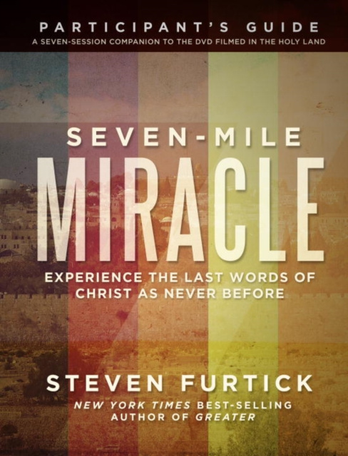 E-kniha Seven-Mile Miracle Participant's Guide Steven Furtick