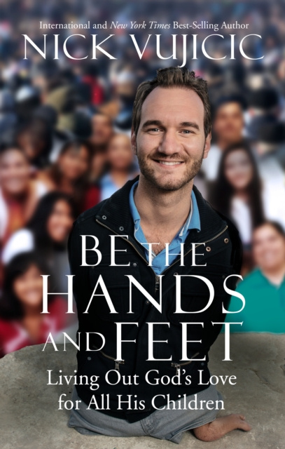 E-kniha Be the Hands and Feet Nick Vujicic
