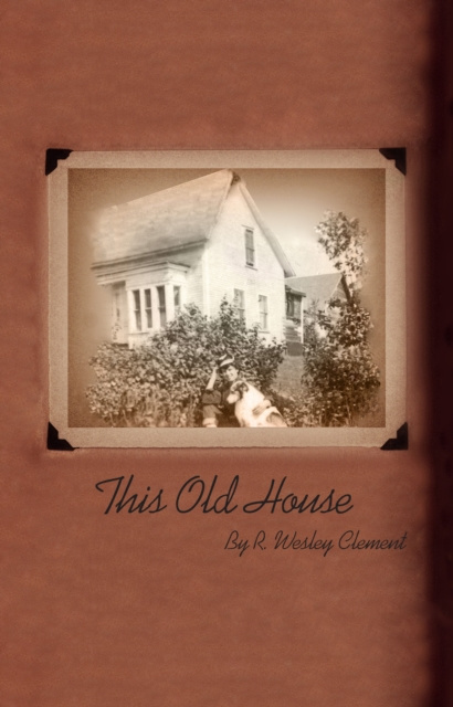 E-knjiga This Old House R. Wesley Clement