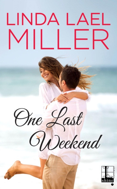 E-knjiga One Last Weekend Linda Lael Miller