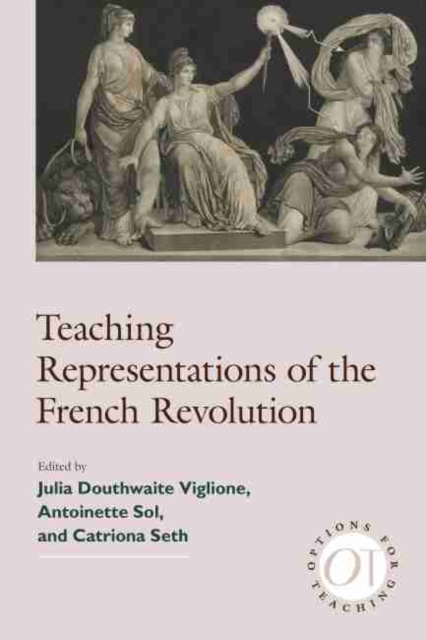 E-kniha Teaching Representations of the French Revolution Julia Douthwaite Viglione