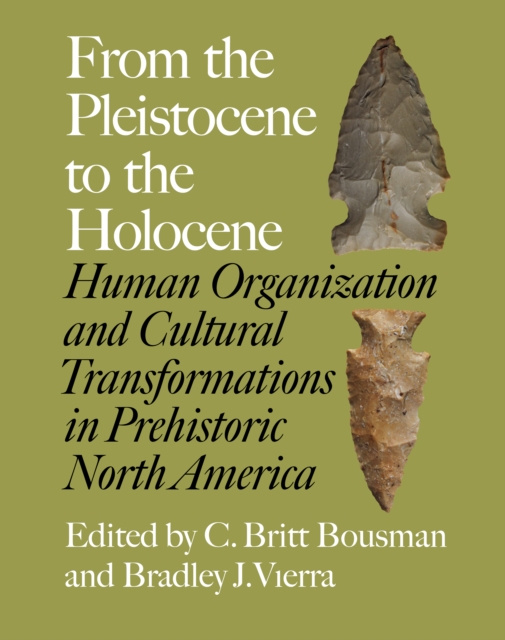 E-kniha From the Pleistocene to the Holocene C. Britt Bousman