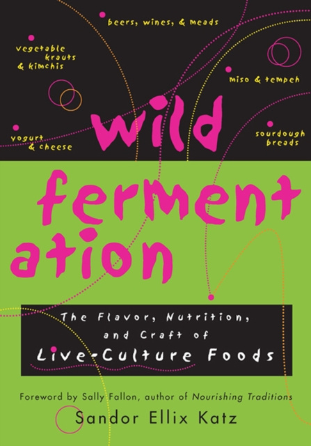 E-kniha Wild Fermentation Sandor Ellix Katz