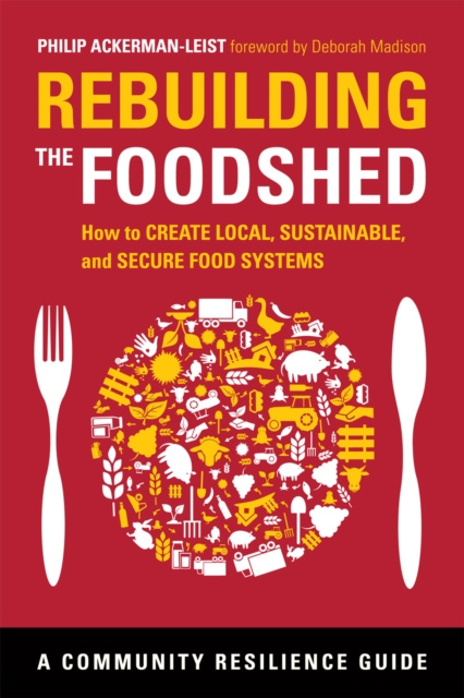 E-Book Rebuilding the Foodshed Philip Ackerman-Leist