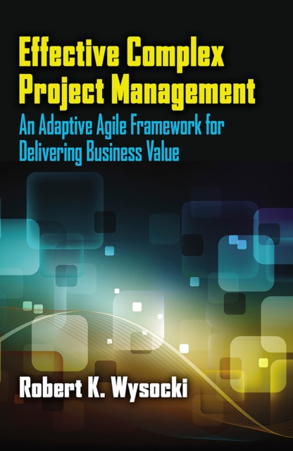 E-knjiga Effective Complex Project Management Robert Wysocki