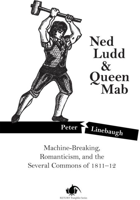 E-Book Ned Ludd & Queen Mab Peter Linebaugh