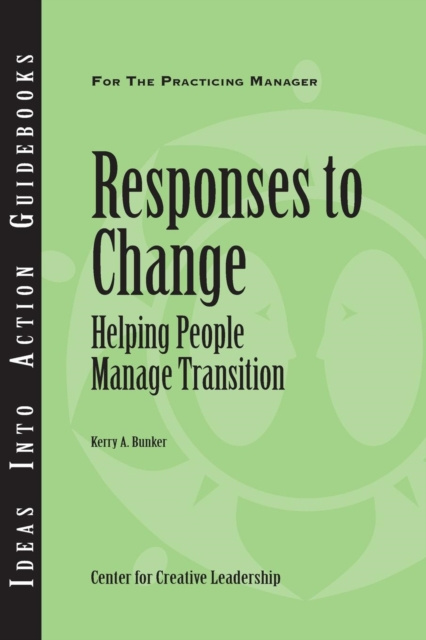 E-knjiga Responses to Change: Helping People Manage Transition Kerry Bunker