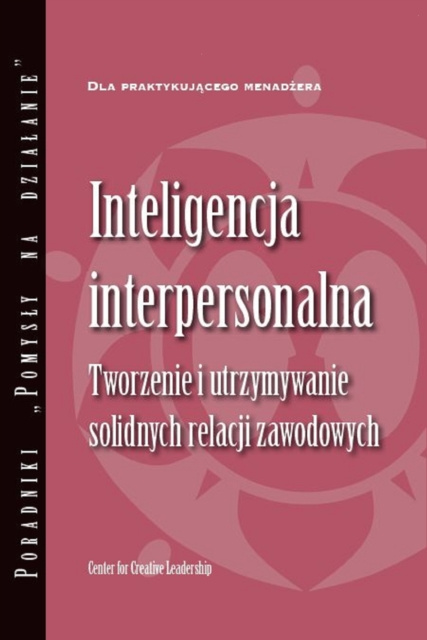 E-kniha Interpersonal Savvy: Building and Maintaining Solid Working Relationships (Polish) Center for Creative Leadership