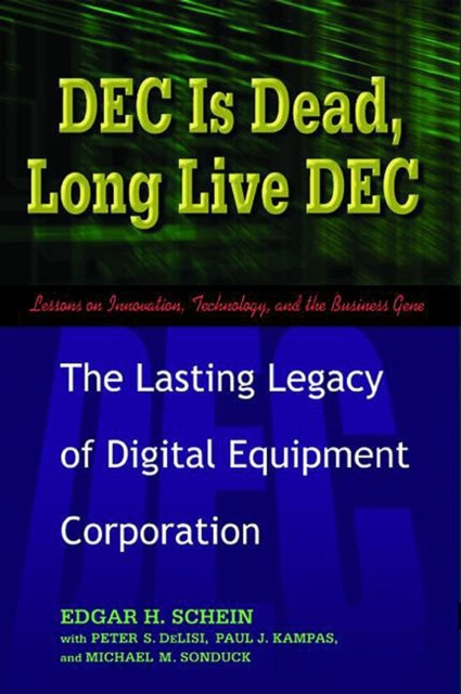 E-Book DEC Is Dead, Long Live DEC Edgar Schein