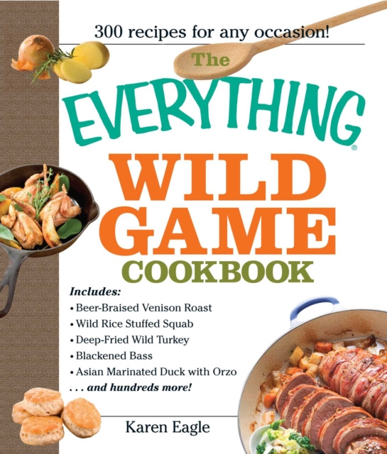 E-knjiga Everything Wild Game Cookbook Karen Eagle