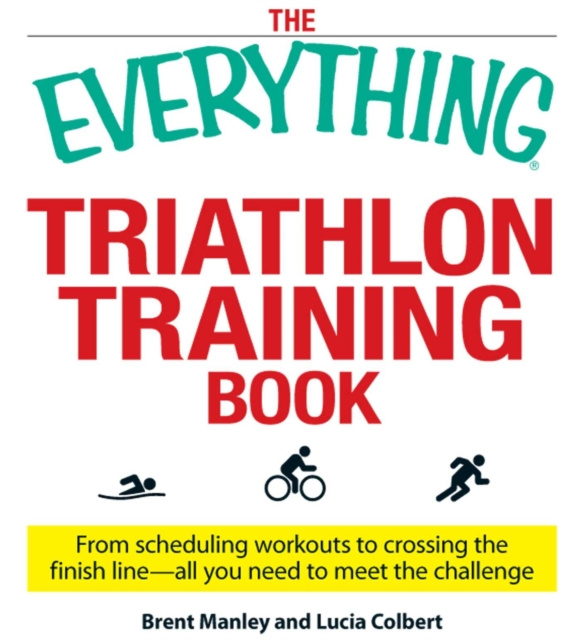 E-kniha Everything Triathlon Training Book Brent Manley