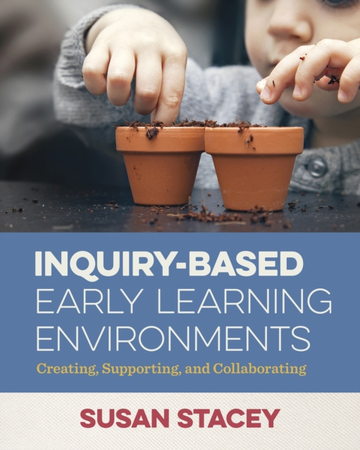 E-book Inquiry-Based Early Learning Environments Susan Stacey