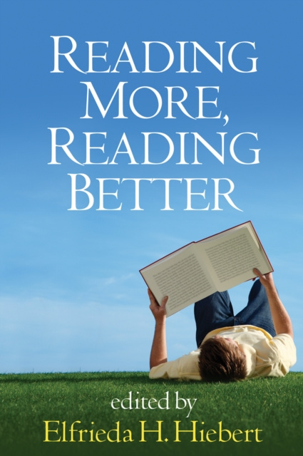 E-kniha Reading More, Reading Better Elfrieda H. Hiebert