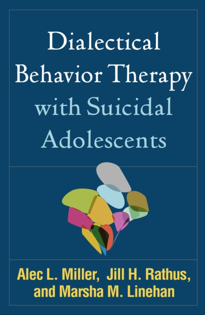 E-kniha Dialectical Behavior Therapy with Suicidal Adolescents Alec L. Miller