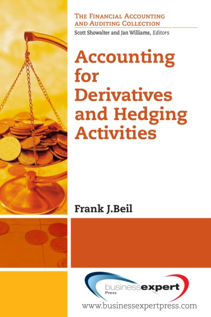 E-book Accounting for Derivatives and Hedging Activities Frank J. Beil