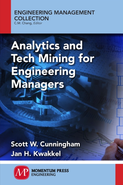 E-book Analytics and Tech Mining for Engineering Managers Scott W. Cunningham