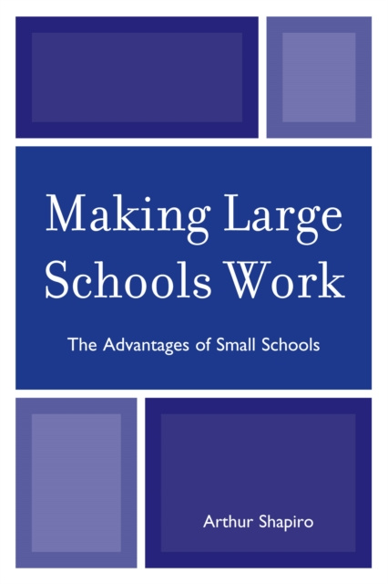 E-book Making Large Schools Work Arthur Shapiro
