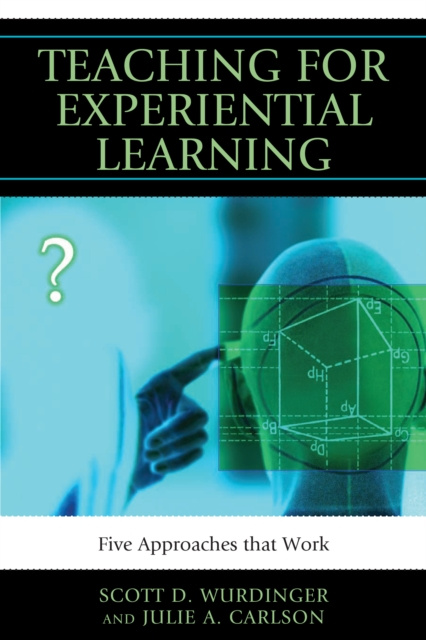 E-knjiga Teaching for Experiential Learning Scott D. Wurdinger
