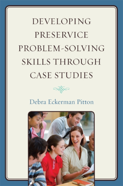 E-book Developing Preservice Problem-Solving Skills through Case Studies Debra Eckerman Pitton