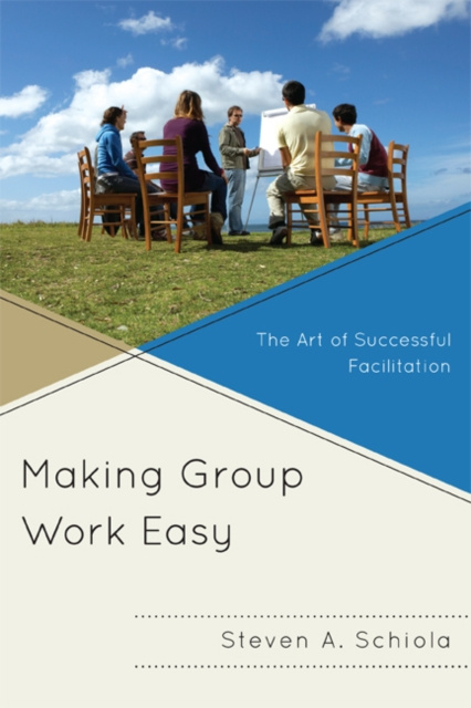 E-book Making Group Work Easy Steven A. Schiola
