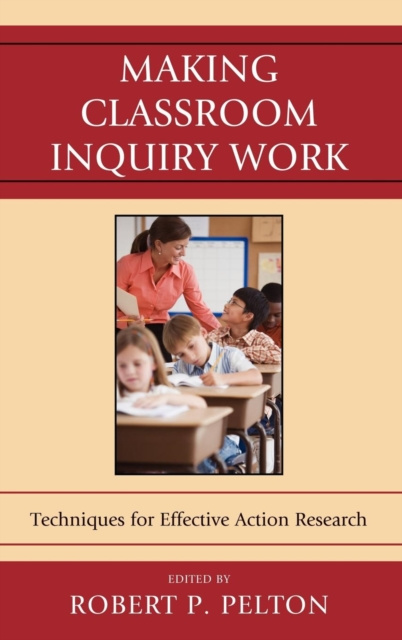 E-knjiga Making Classroom Inquiry Work Robert P. Pelton