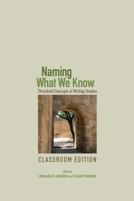 E-book Naming What We Know, Classroom Edition Adler-Kassner Linda Adler-Kassner