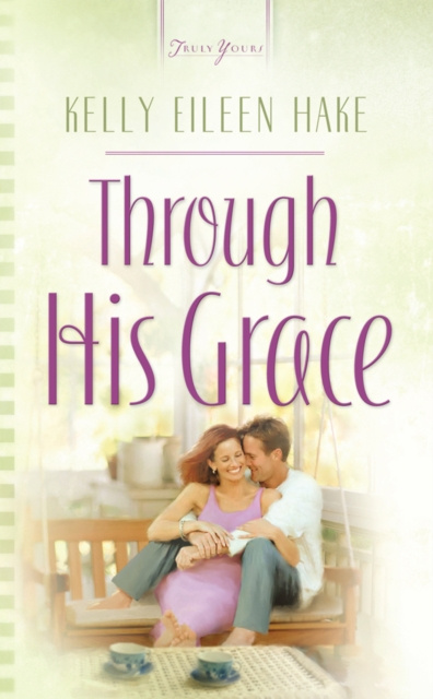 E-knjiga Through His Grace Kelly Eileen Hake