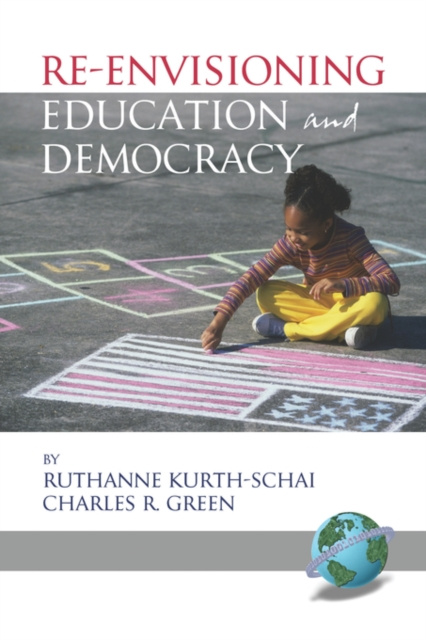 E-book Re-Envisioning Education and Democracy Ruthanne Kurth-Schai