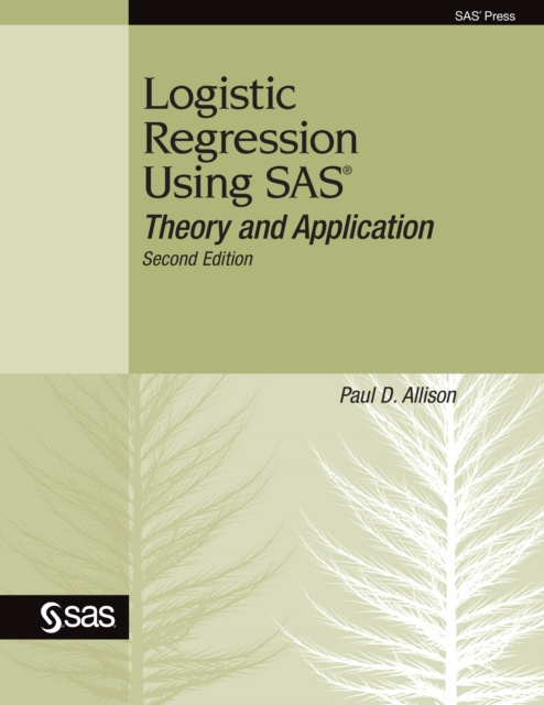 E-knjiga Logistic Regression Using SAS Paul D. Allison