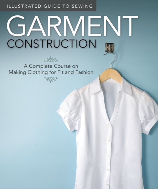 E-book Illustrated Guide to Sewing: Garment Construction Colleen Dorsey