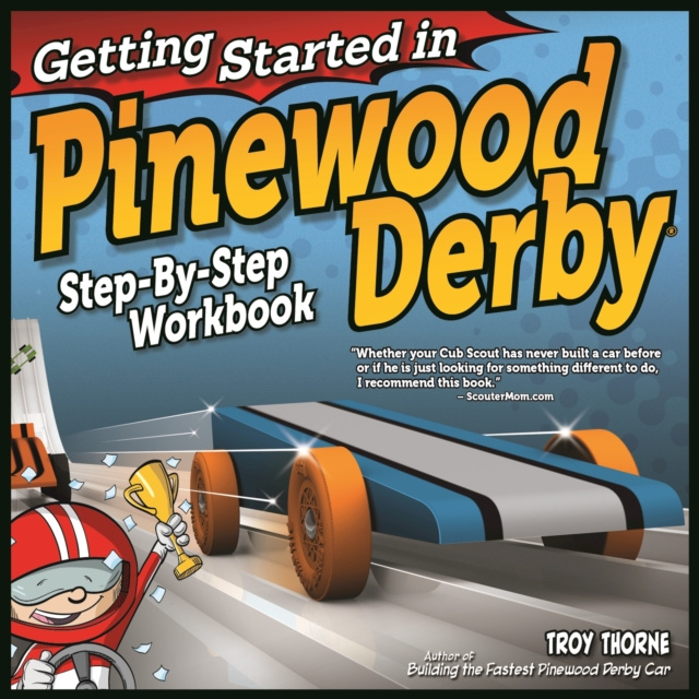 E-book Getting Started in Pinewood Derby Troy Thorne