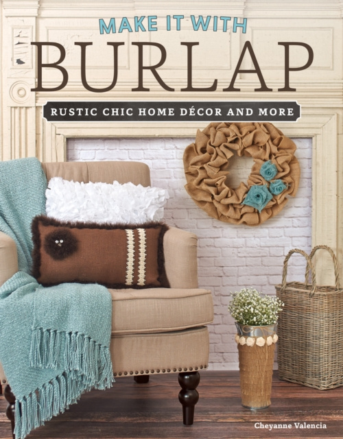E-knjiga Make It With Burlap Cheyanne Valencia
