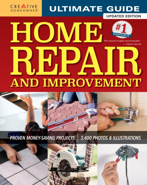 E-kniha Ultimate Guide to Home Repair and Improvement, Updated Edition Editors of Creative Homeowner