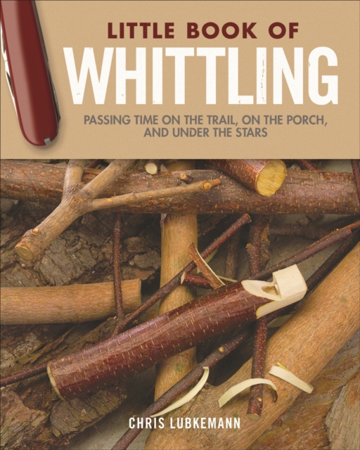 E-kniha Little Book of Whittling Gift Edition Chris Lubkemann
