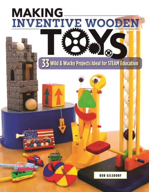 E-kniha Making Inventive Wooden Toys Bob Gilsdorf