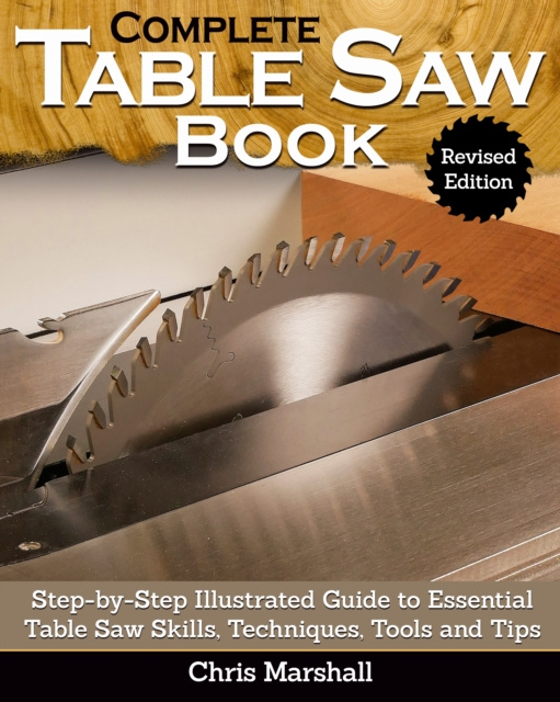 E-Book Complete Table Saw Book, Revised Edition Chris Marshall