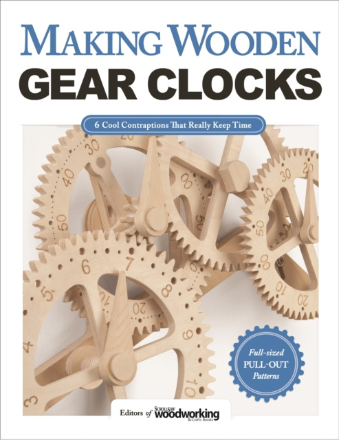 E-kniha Making Wooden Gear Clocks Editors of Scroll Saw Woodworking & Crafts